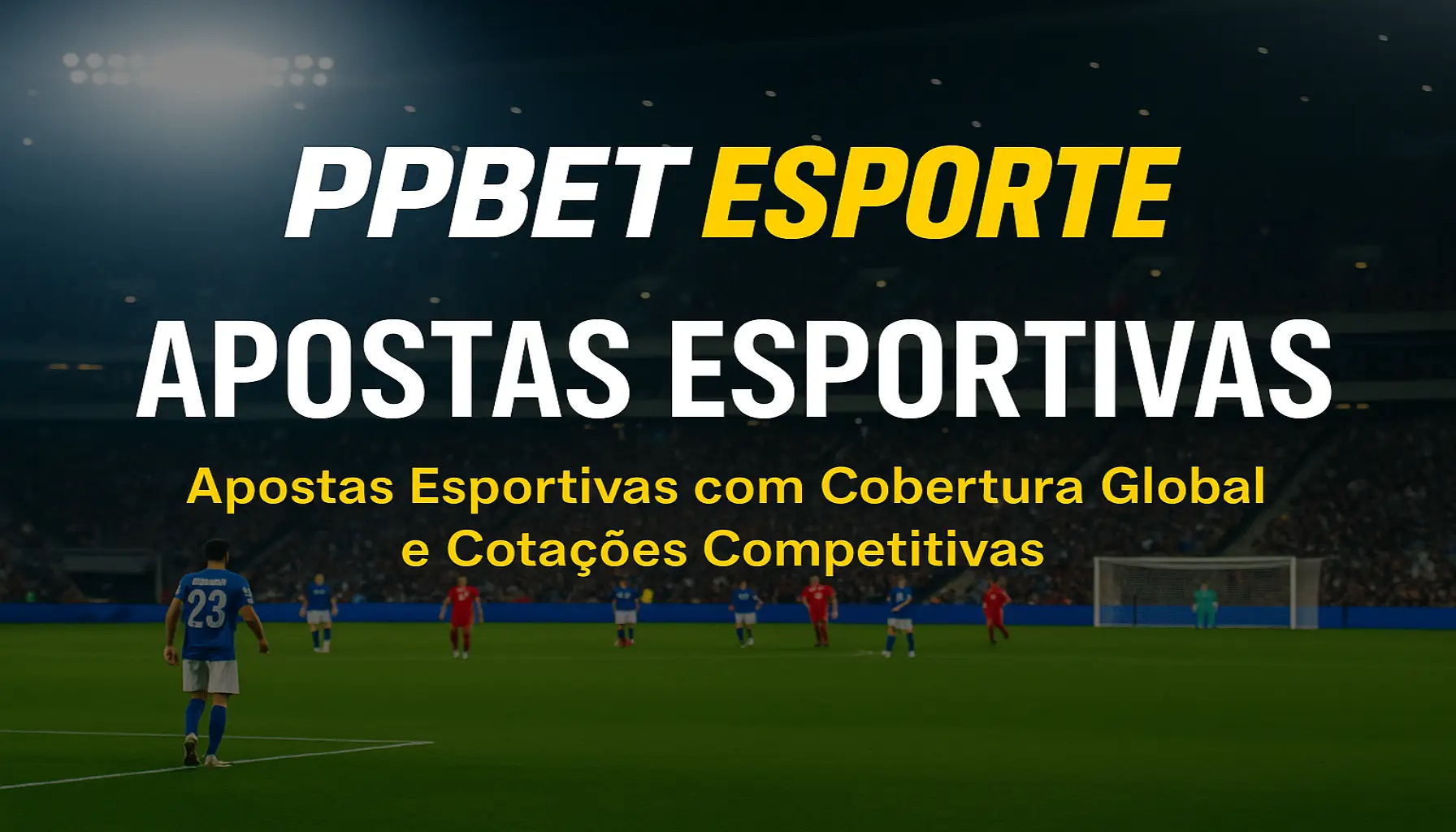 Aposte em apostas esportivas no cassino online PPBET